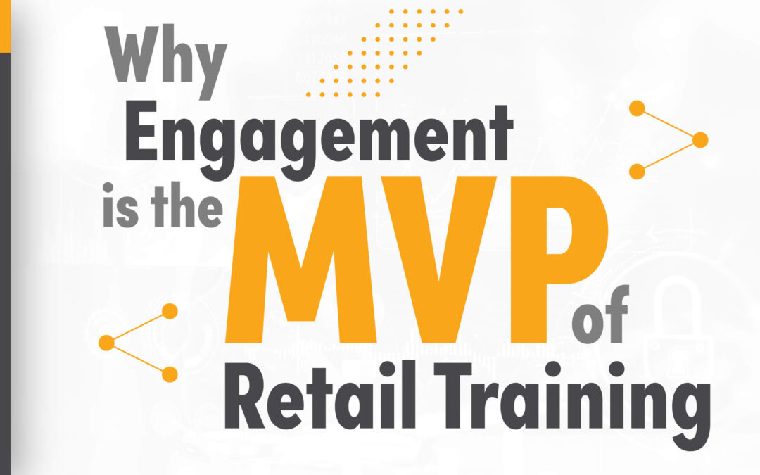 Why Engagement is the MVP of Retail Training 