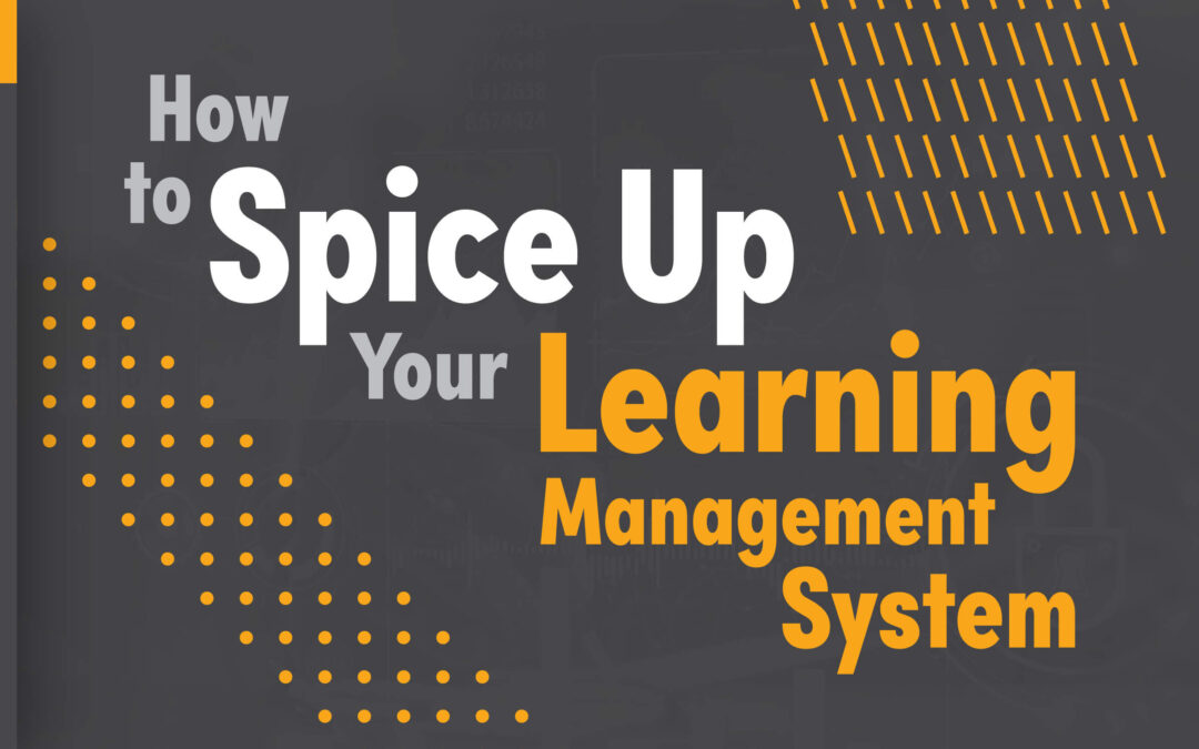 How to Spice Up Your Learning Management System 