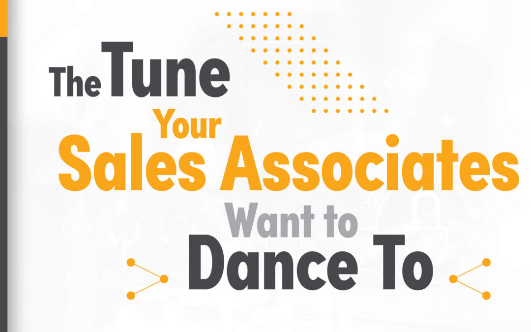 Incentives: The Tune Your Sales Associates Want to Dance To 