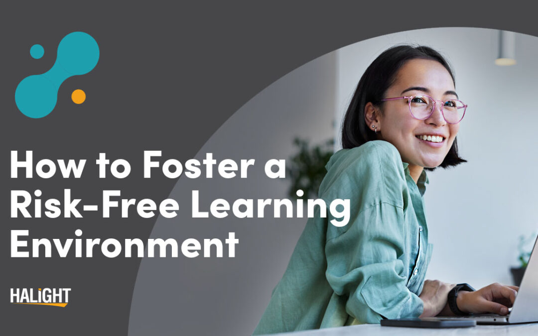 How to Foster a Risk-Free Learning Environment