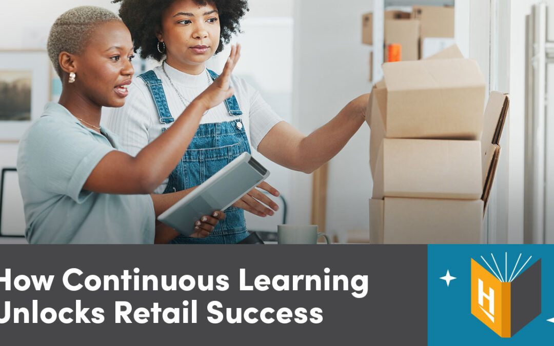 The Importance of Continuous Learning for Retail Associates