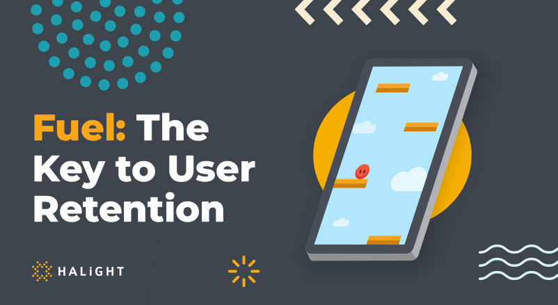Fuel: The Key to User Retention