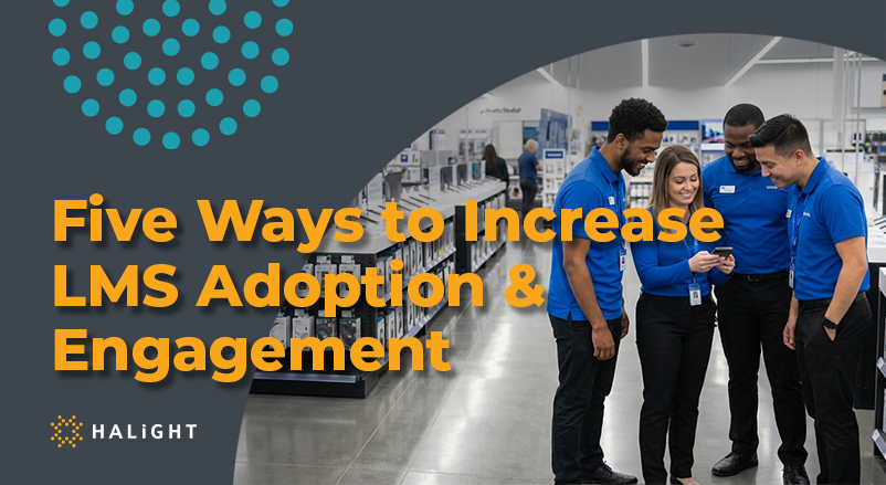 Iterating & Improving: The Key to Increasing LMS Adoption and Learner Engagement